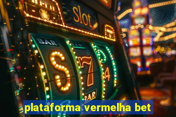 plataforma vermelha bet